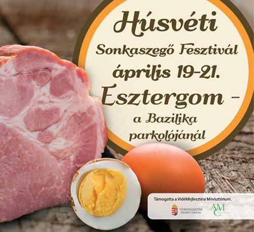 Húsvéti Sonkaszegő Fesztivál Esztergomban  - Húsvéti Sonkaszegő Fesztivál