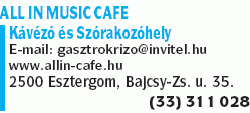   - All In Music Cafe Kávézó és Szórakozóhely